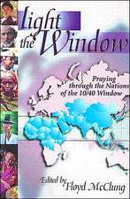 Light the Window: Praying Through the Nations of the 10/40 Window