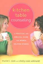 Kitchen Table Counseling: A Practical and Biblical Guide for Women Helping Others