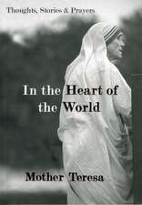 In the Heart of the World: Thoughts, Stories & Prayers