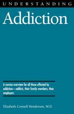 Henderson, E: Understanding Addiction