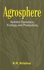 Agrosphere: Nutrient Dynamics, Ecology and Productivity