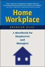 Home Workplace: A Handbook for Employees and Managers