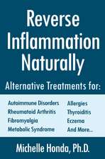 Reverse Inflammation Naturally: Everyday Alternative Treatments