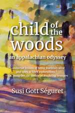 Child of the Woods: An Appalachian Odyssey