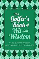 The Golfer's Book of Wit & Wisdom