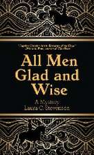 All Men Glad and Wise