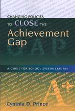 Changing Policies to Close the Achievement Gap