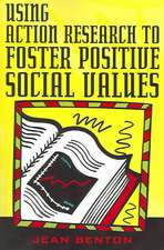 Using Action Research to Foster Positive Social Values