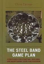 The Steel Band Game Plan