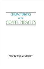 Characteristics of the Gospel Miracles