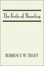 The Evils of Theodicy