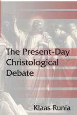 The Present-Day Christological Debate