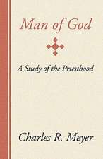 Man of God: A Study of the Priesthood