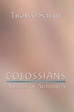 Colossians: A Study of Authority