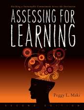 Assessing for Learning: Building a Sustainable Commitment Across the Institution