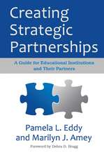 Creating Strategic Partnerships: A Guide for Educational Institutions and Their Partners