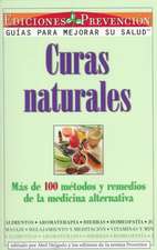 Curas Naturales: Mas de 100 Metodos y Remedios de La Medicina Alternativa