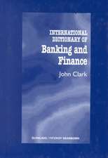 International Dictionary of Banking and Finance