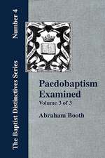 Paedobaptism Examined - Vol. 3