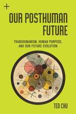 Human Purpose and Transhuman Potential: A Cosmic Vision of Our Future Evolution