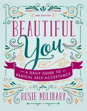 Beautiful You: A Daily Guide to Radical Self-Acceptance