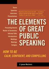 The Elements of Great Public Speaking