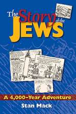 The Story of the Jews: A 4,000-Year Adventure a Graphic History Book