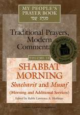 Shabbat Morning: Shacharit and Musaf (Morning and Additional Services)