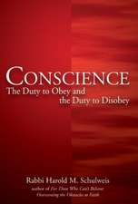 Conscience: The Duty to Obey and the Duty to Disobey