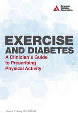 Exercise and Diabetes: A Clinician's Guide to Prescribing Physical Activity