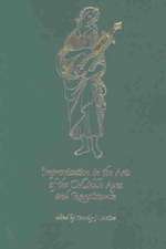 Improvisation in the Arts of the Middle Ages and Renaissance