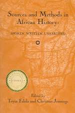 Sources and Methods in African History – Spoken Written Unearthed