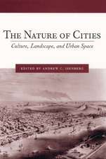 The Nature of Cities – Culture, Landscape, and Urban Space