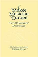 A Yankee Musician in Europe – The 1837 Journals of Lowell Mason