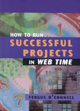 How to Run Successful Projects in Web Time