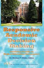 Responsive Academic Decision Making: Involving Faculty in Higher Education Governance