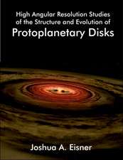 High Angular Resolution Studies of the Structure and Evolution of Protoplanetary Disks