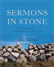 Sermons in Stone – The Stone Walls of New England and New York