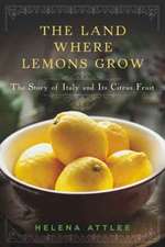 The Land Where Lemons Grow – The Story of Italy and Its Citrus Fruit