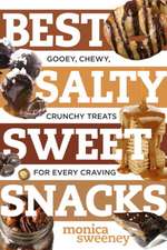 Best Salty Sweet Snacks – Gooey, Chewy, Crunchy Treats for Every Craving