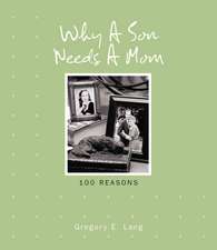 Why a Son Needs a Mom: 100 Reasons