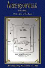 Andersonville Diary - Escape - With List of the Dead: 1512-1883