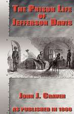 The Prison Life of Jefferson Davis