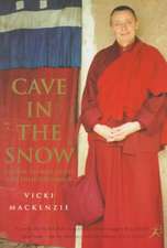 Cave in the Snow: Tenzin Palmo's Quest for Enlightenment