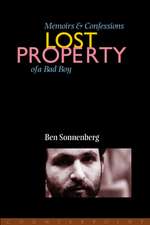 Lost Property: Memoirs & Confessions of a Bad Boy