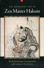 The Religious Art of Zen Master Hakuin