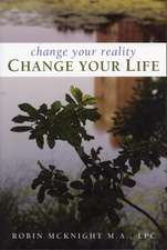 Change Your Reality, Change Your Life