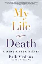 My Life After Death: A Memoir from Heaven