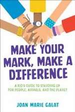 Make Your Mark, Make a Difference