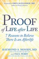 Proof of Life after Life: 7 Reasons to Believe There Is an Afterlife